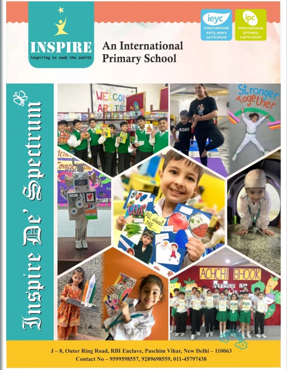 Inspire takes pride in proposing an innovative direction to early childhood education- a school where learning is joyful and teaching is a pleasure.